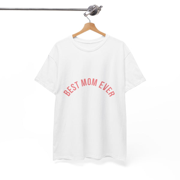 Best Mom Ever – Minimalist Block Font T-Shirt by Electrik Land