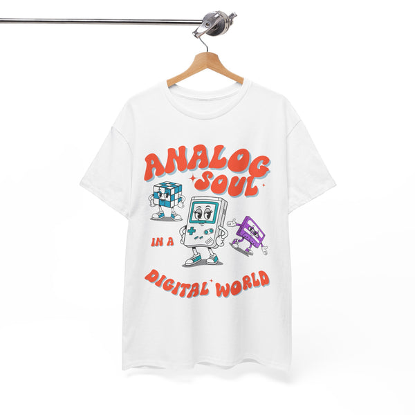 Analog Soul in a Digital World  | Unisex T-shirt