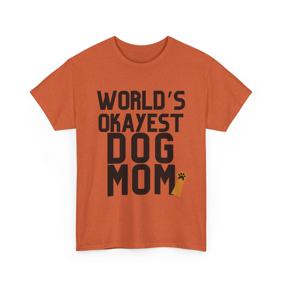 World's Okayest Dog Mom - Unisex T-shirt
