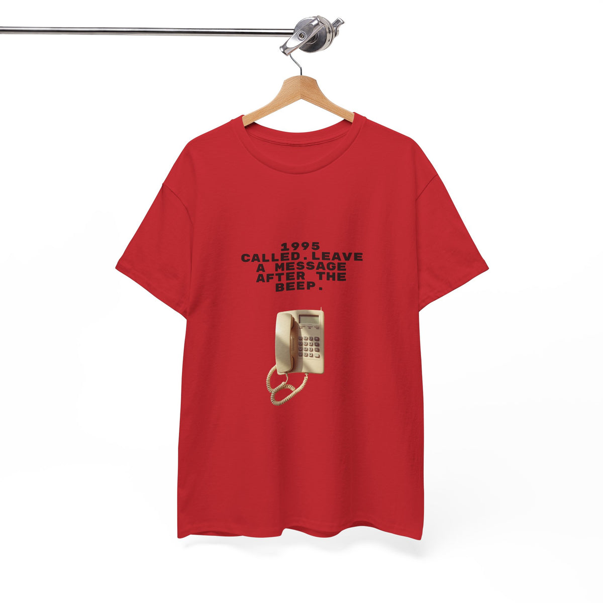 1995 Called Leave A Message After The Beep - Unisex T-shirt