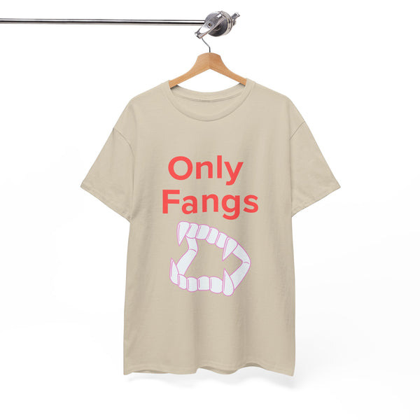 Only Fangs Vampire Teeth - Unisex T-shirt