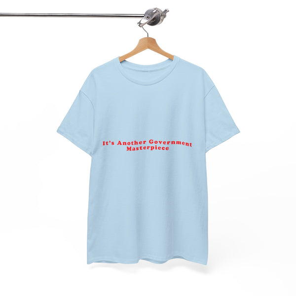 It's Another Government Masterpiece – Statement T-Shirt by Electrik Land