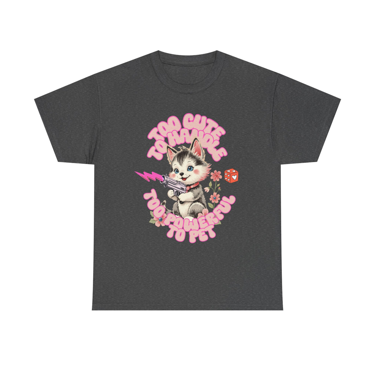 Too Cute To Handle Cat |  Unisex T-shirt