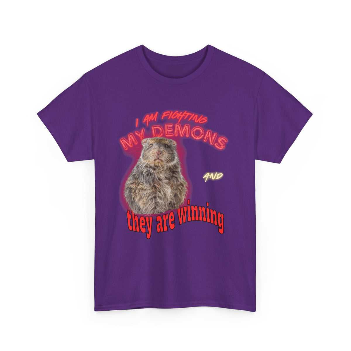 I Am Fighting My Demons and They Are Winning  - Unisex T-Shirt