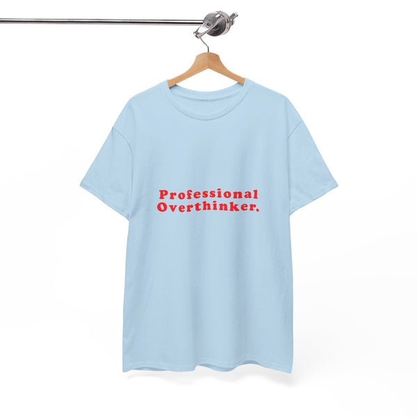 Professional Overthinker  – Statement T-Shirt by Electrik Land