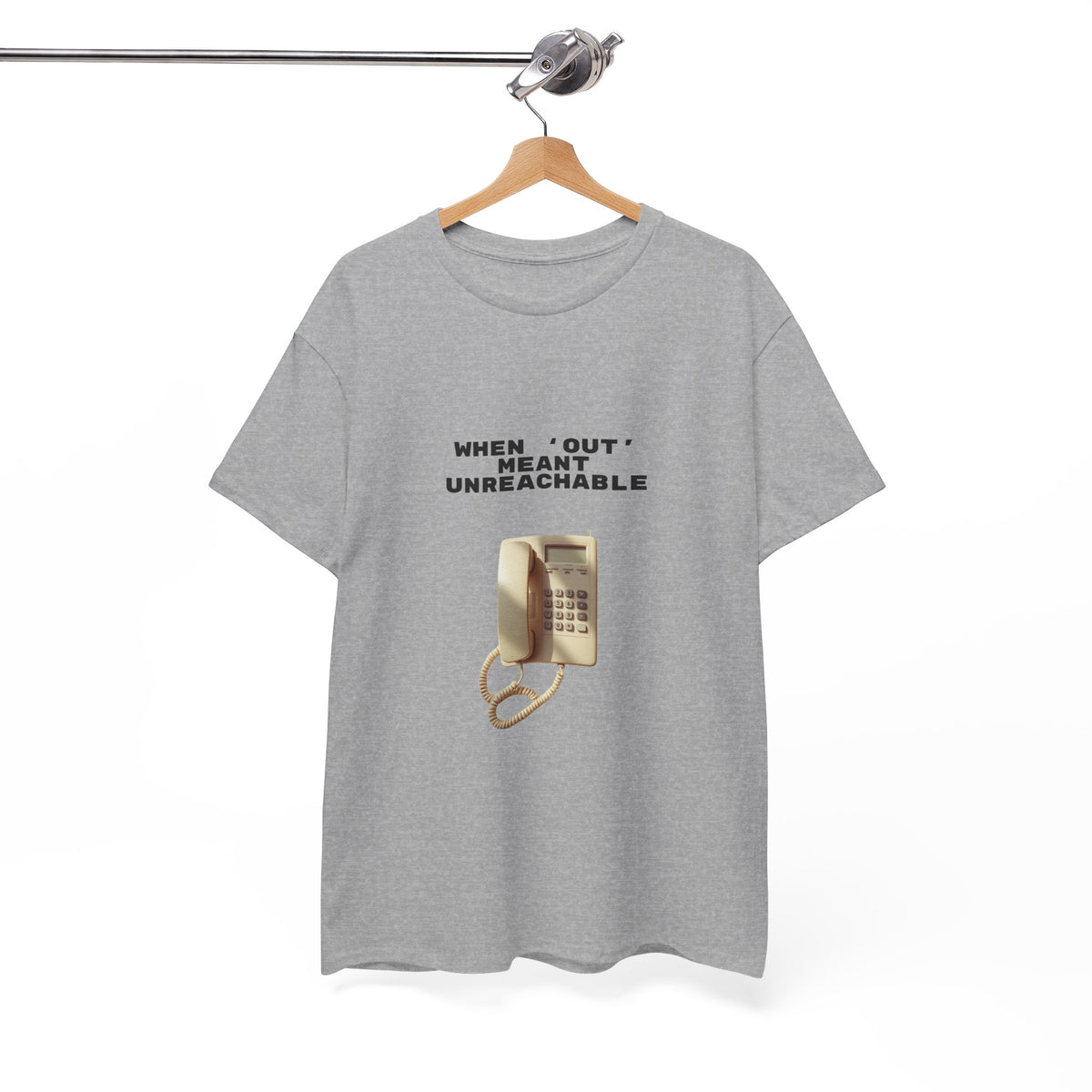 When Out Meant Unreachable - Unisex T-shirt