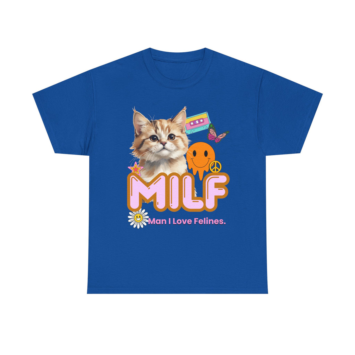 Copy of MILF Man I Love Felines - Unisex T-shirt