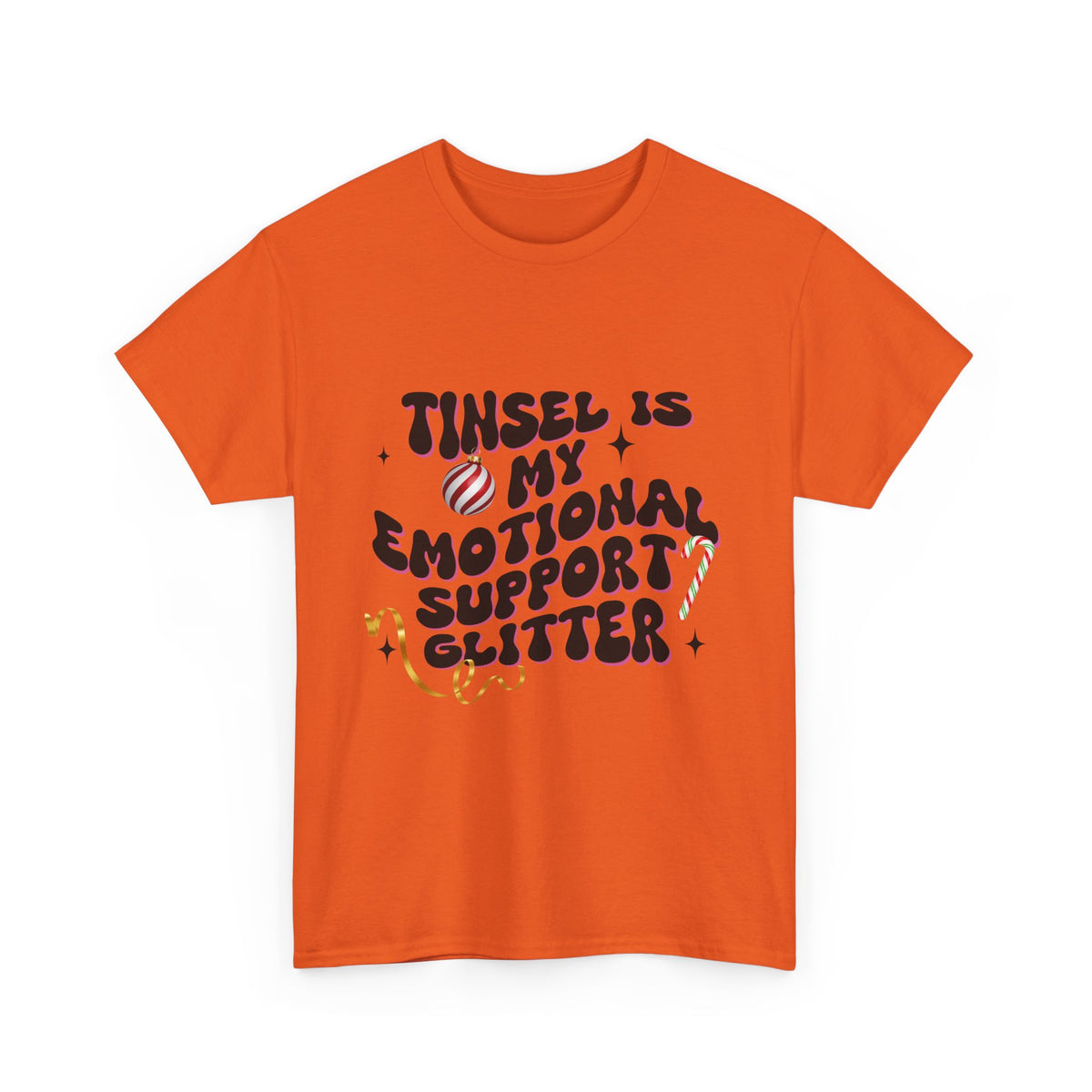 Tinsel Is My Emotional Support Glitter  - Unisex T-shirt