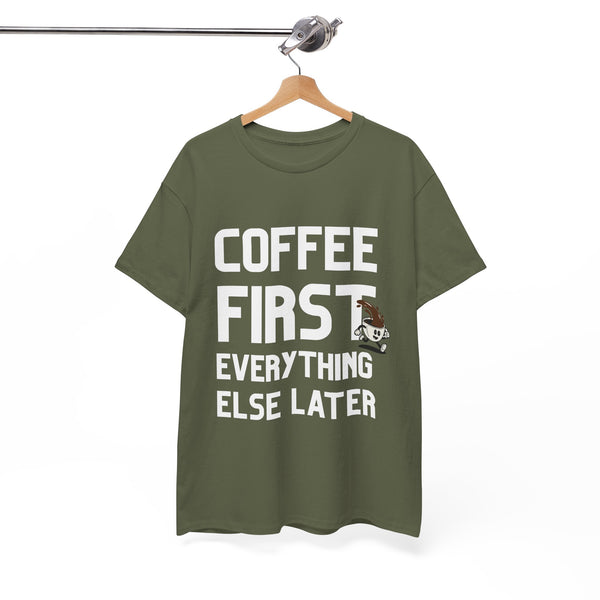 Coffee First  - Unisex T-shirt