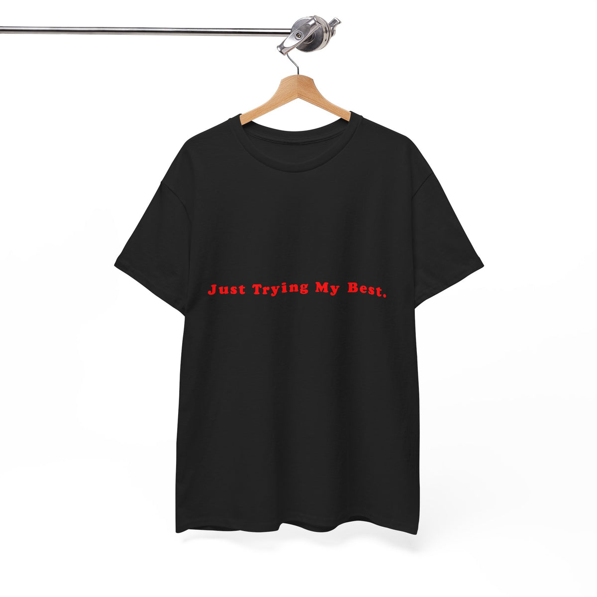 Just Trying My Best – Statement T-Shirt by Electrik Land