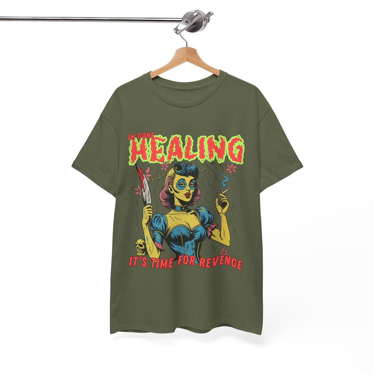 Im Done With Healing It's Time For Revenge T-Shirt