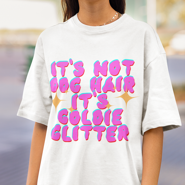 It's Not Dog Hair It's Goldie Glitter Graphic T-Shirt