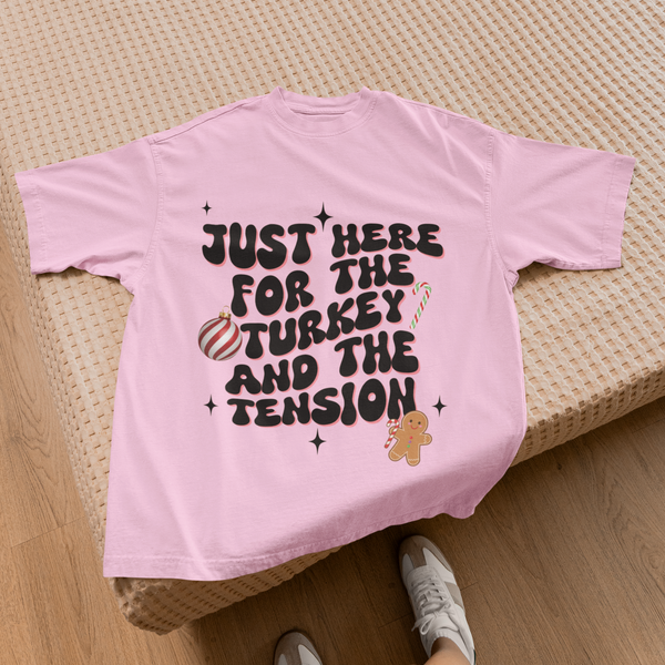 Just Here for The Turkey and The Tension - Unisex T-shirt