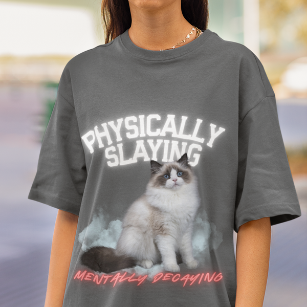 Physically Slaying Mentally Decaying Cat Tee by Electrik Land