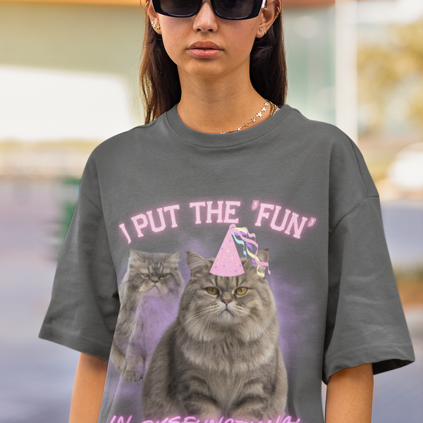 I Put the Fun in Dysfunctional Cat Tee by Electrik Land