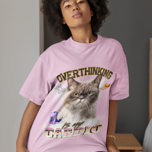 Overthinking Is My Cardio - Unisex T-Shirt