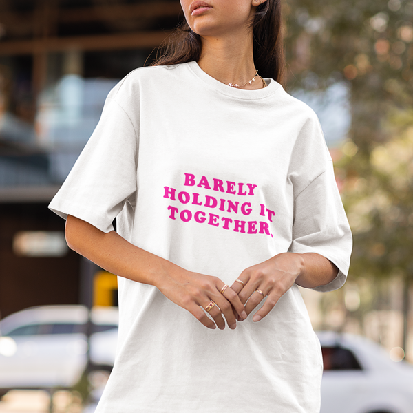 Barely Holding It Together – Statement T-Shirt by Electrik Land