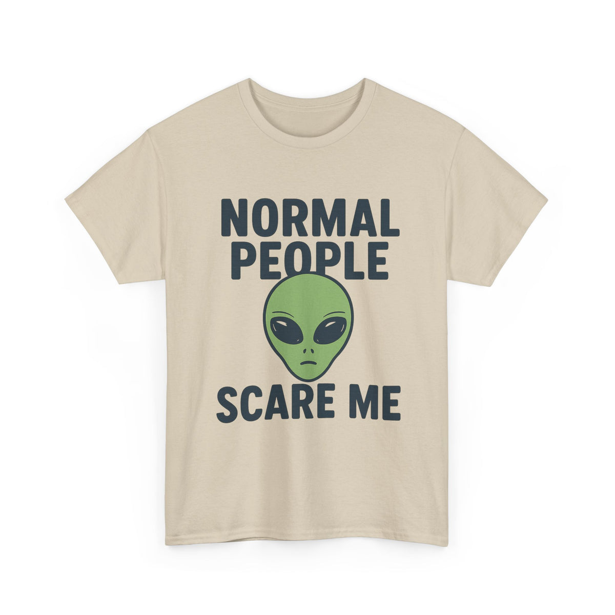 Normal People Scare Me - Unisex T-shirt