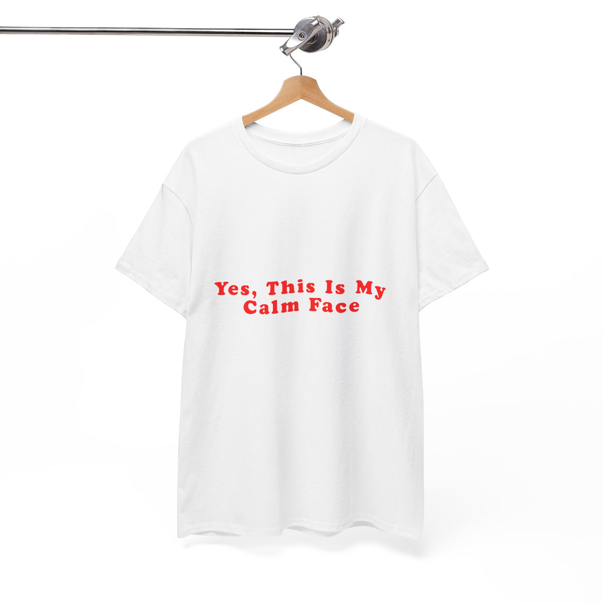 Yes, This Is My Calm Face  – Statement T-Shirt by Electrik Land