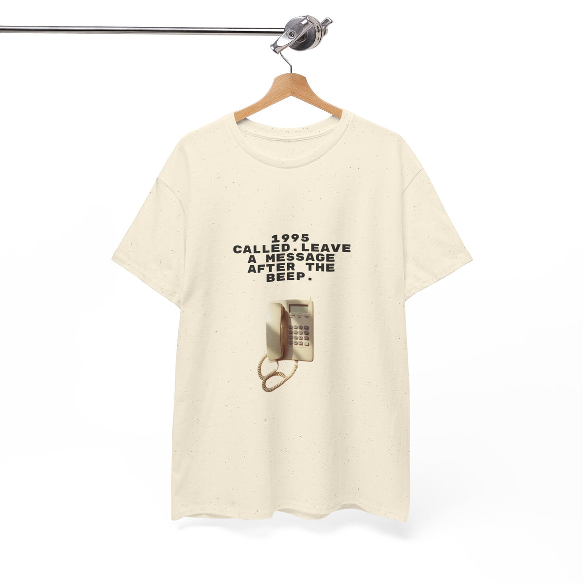 1995 Called Leave A Message After The Beep - Unisex T-shirt