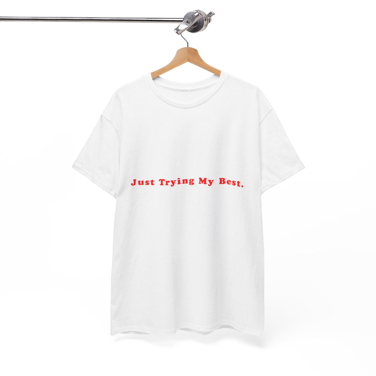 Just Trying My Best – Statement T-Shirt by Electrik Land