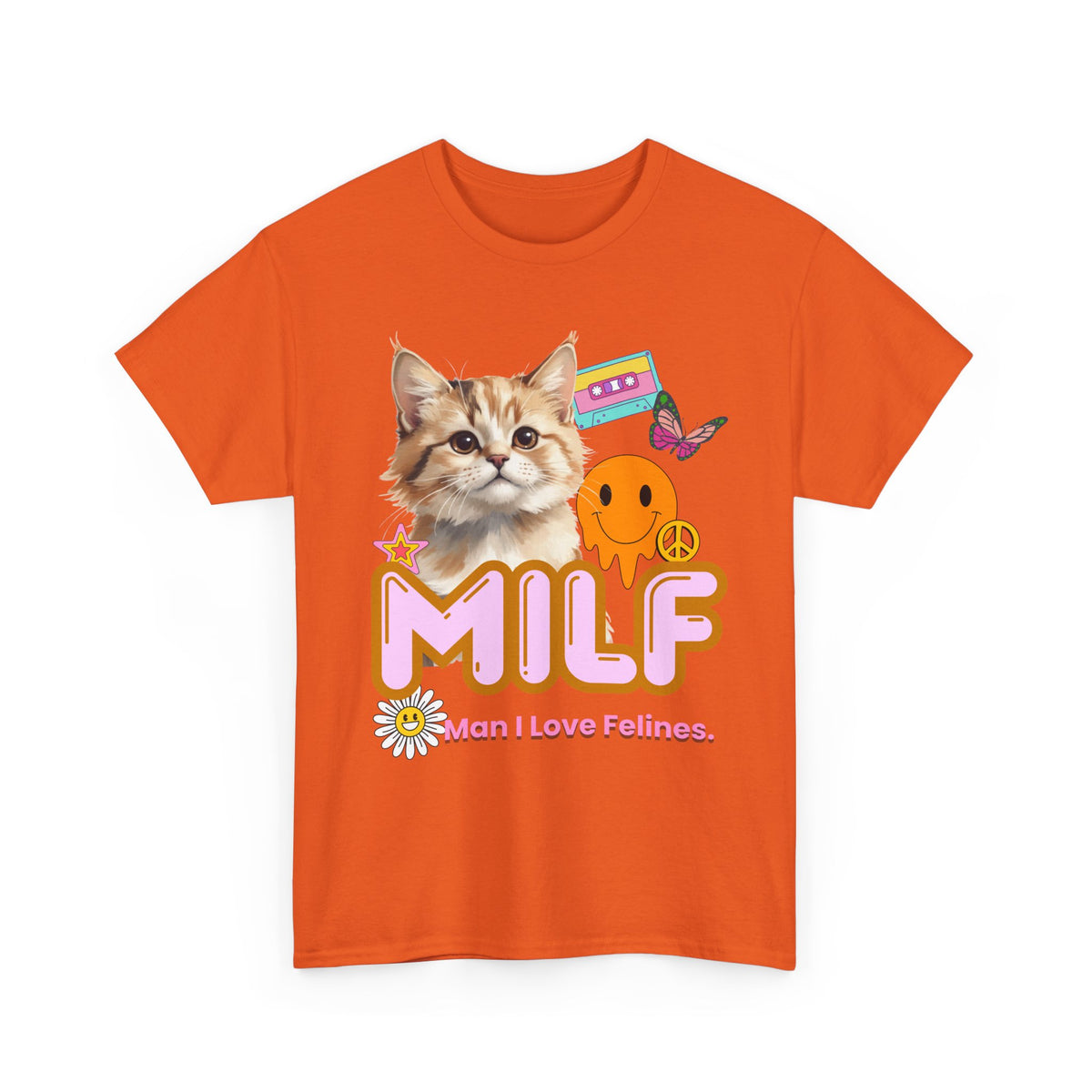Copy of MILF Man I Love Felines - Unisex T-shirt