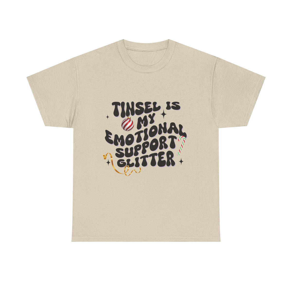 Tinsel Is My Emotional Support Glitter  - Unisex T-shirt