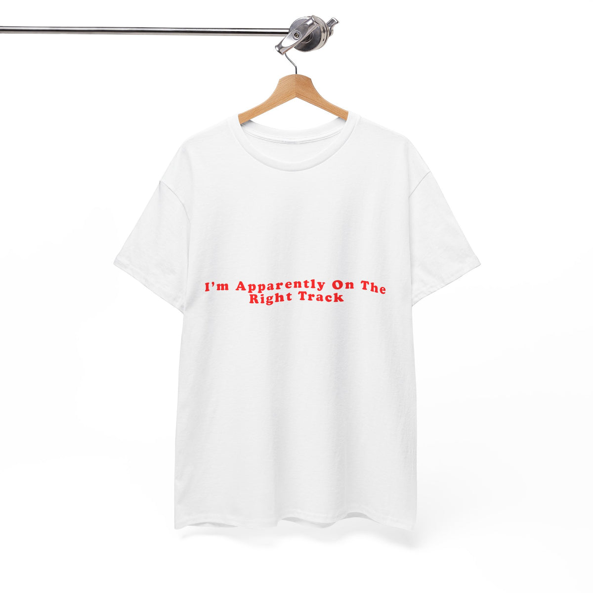 I’m Apparently On The Right Track – Statement T-Shirt by Electrik Land