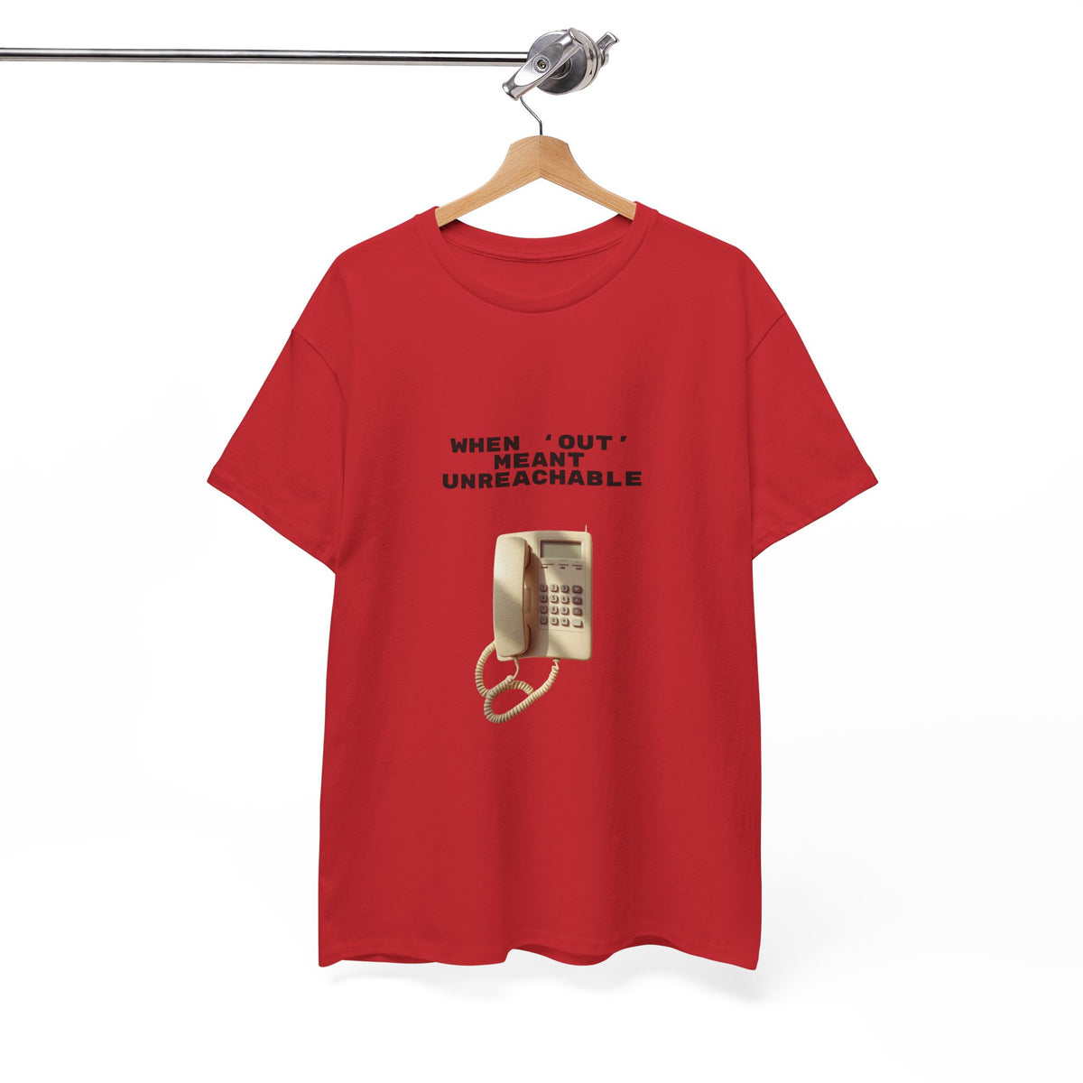 When Out Meant Unreachable - Unisex T-shirt