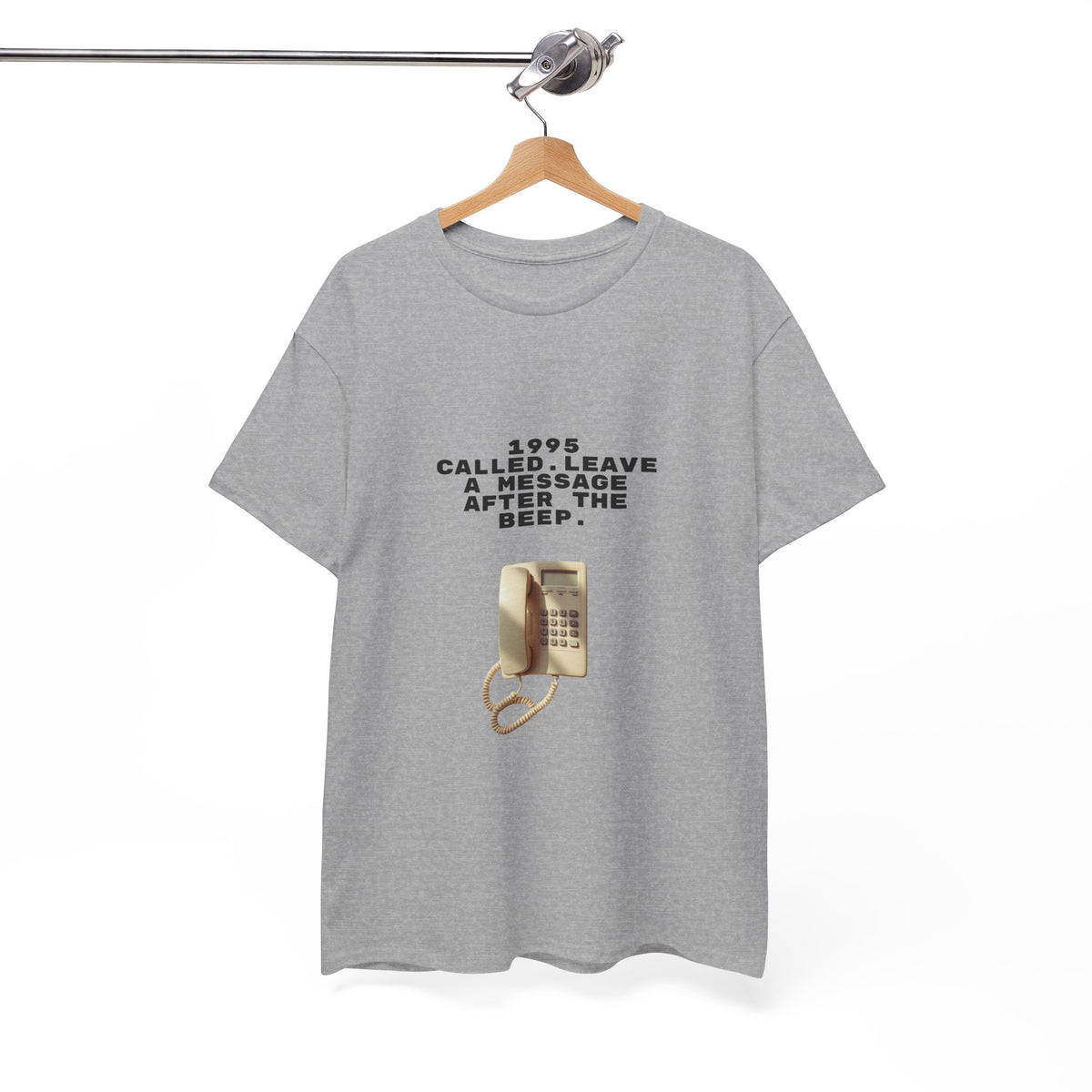 1995 Called Leave A Message After The Beep - Unisex T-shirt