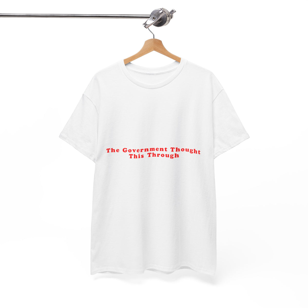 The Government Thought This Through – Statement T-Shirt by Electrik Land