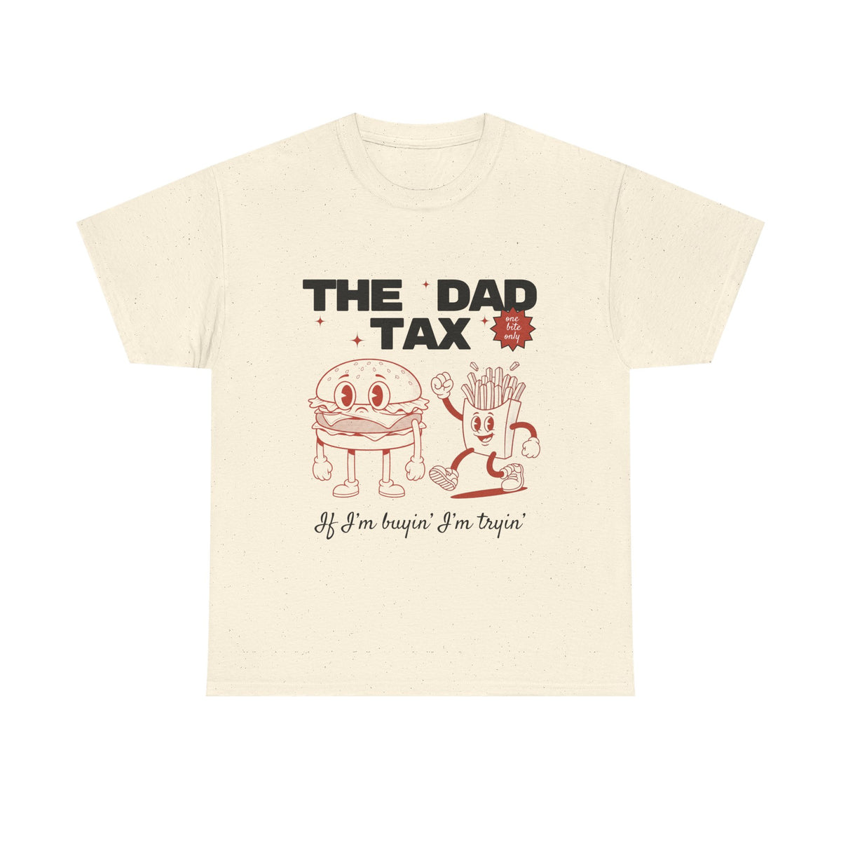 The Dad Tax - Unisex T-shirt