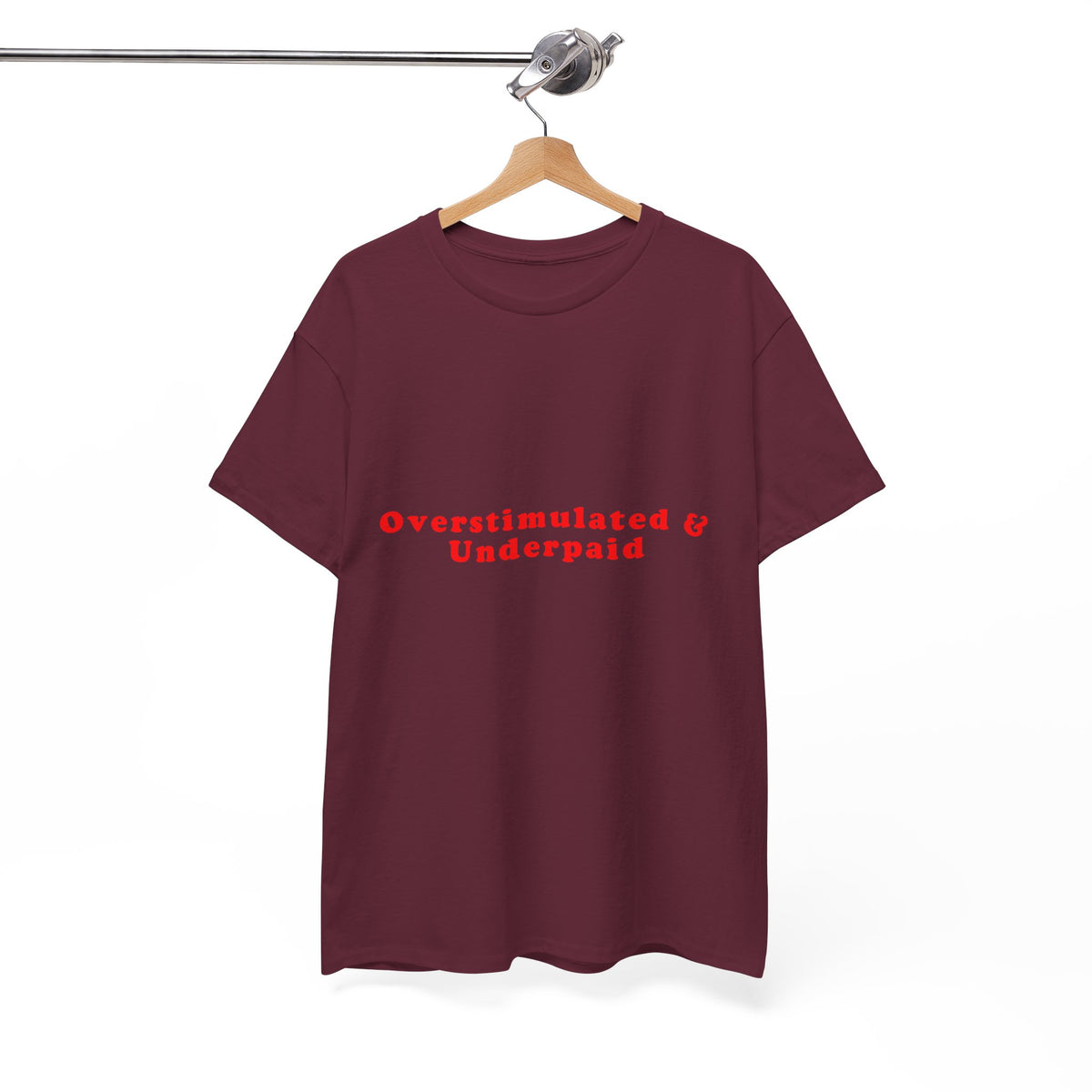 Overstimulated & Underpaid – Statement T-Shirt by Electrik Land