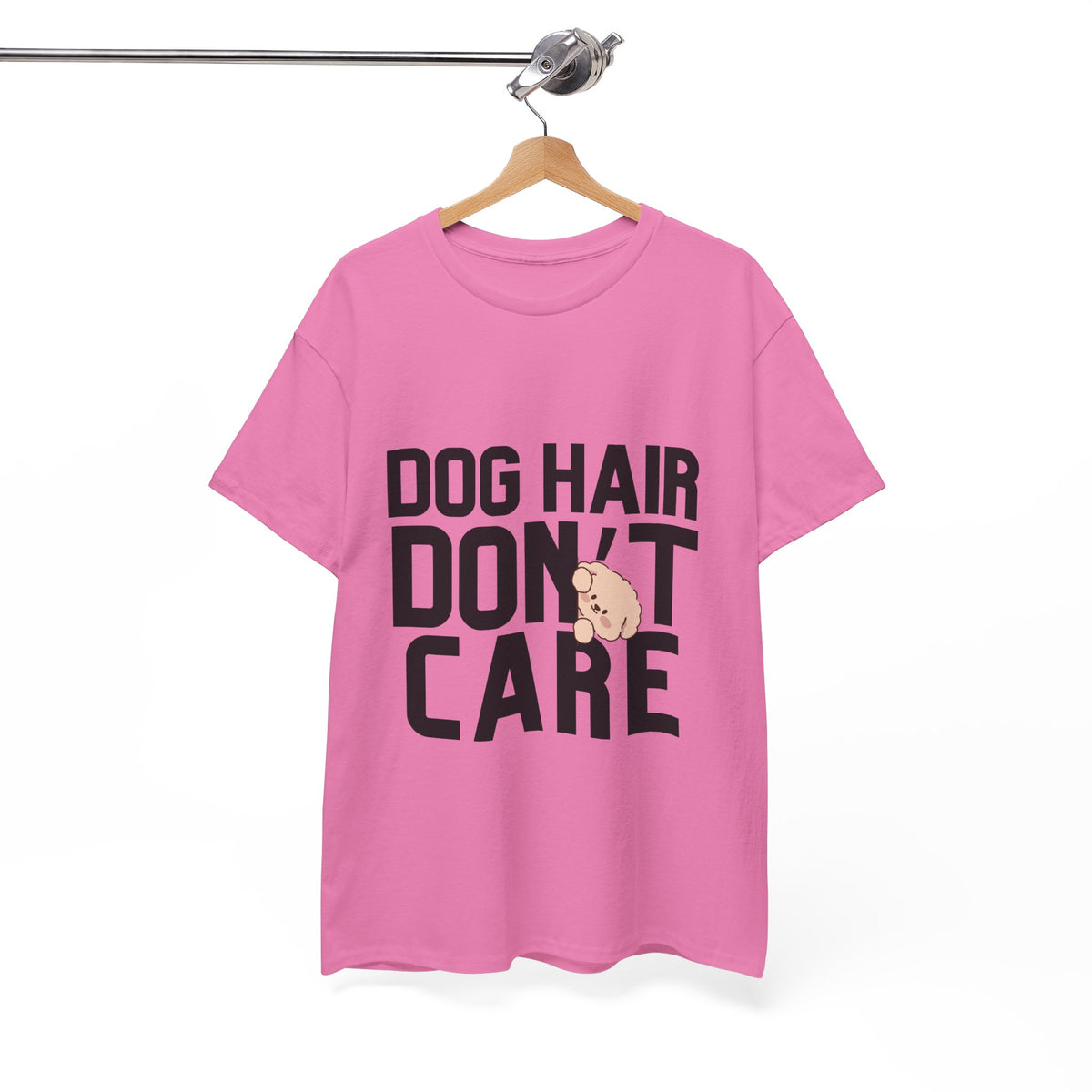 Dog Hair Don't Care - Unisex T-shirt