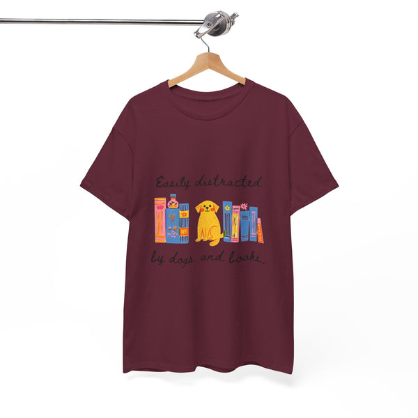 Easily Distracted by Dogs & Books |  Unisex T-shirt