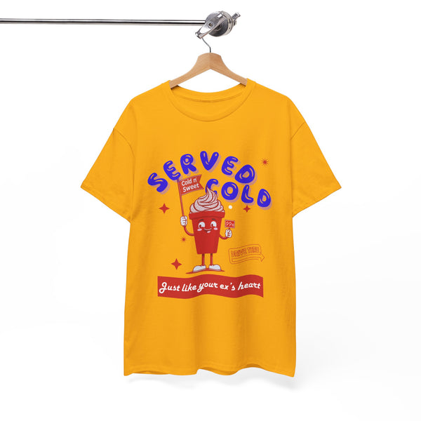 Served Cold Like Your Ex's Heart Retro Ice Cream - Unisex T-shirt