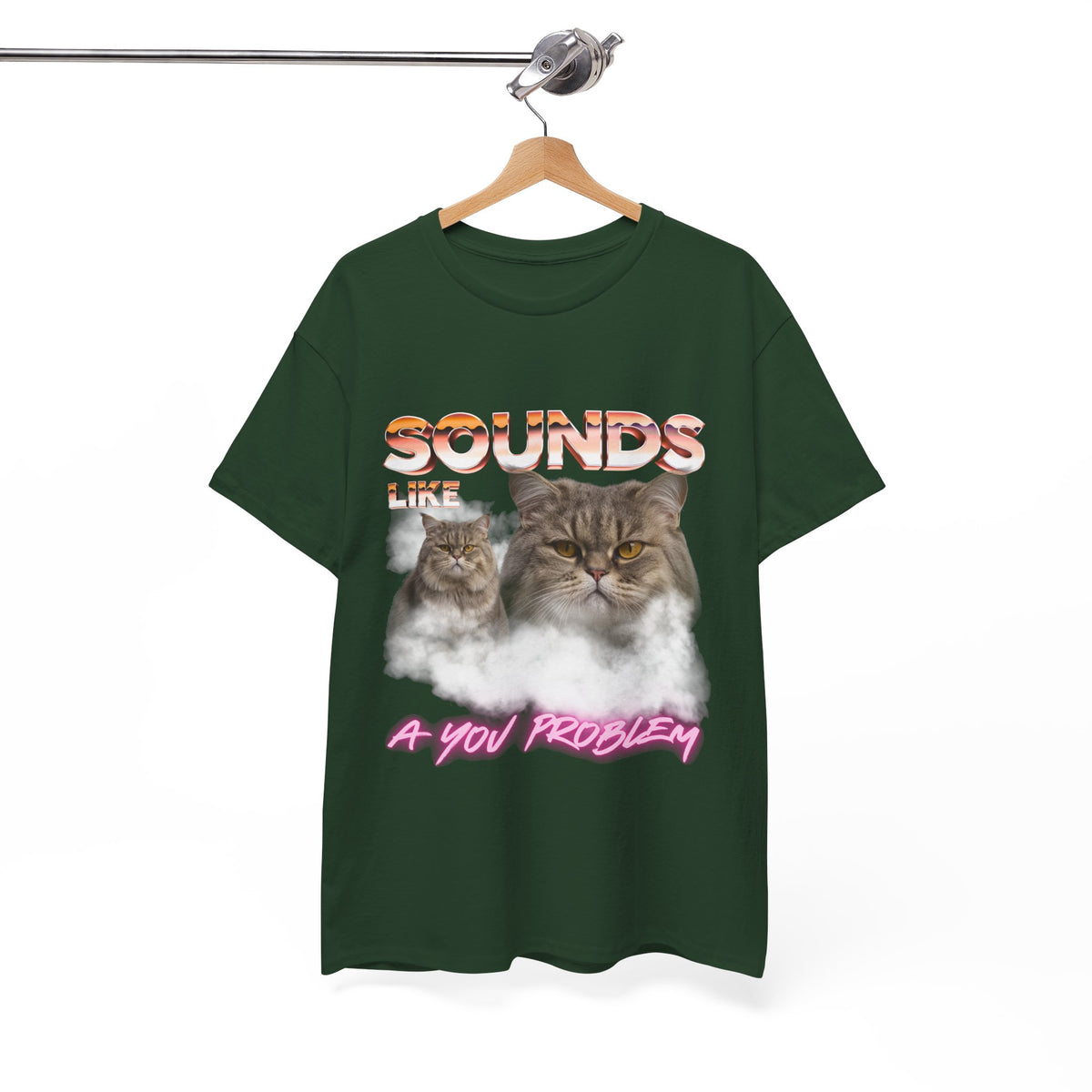 Sounds Like A You Problem |  T-Shirt by Electrik Land