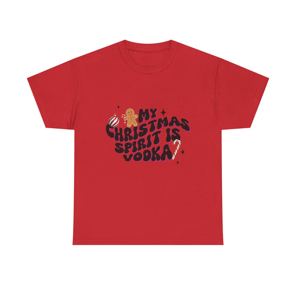 My Christmas Spirit Is Vodka - Unisex T-shirt