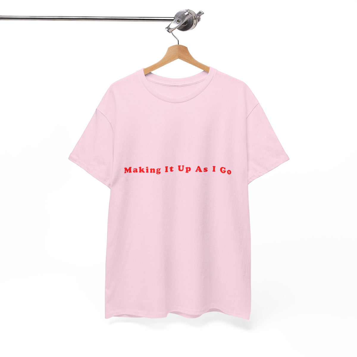 Making It Up As I Go – Statement T-Shirt by Electrik Land