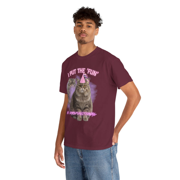 I Put the Fun in Dysfunctional Cat Tee by Electrik Land