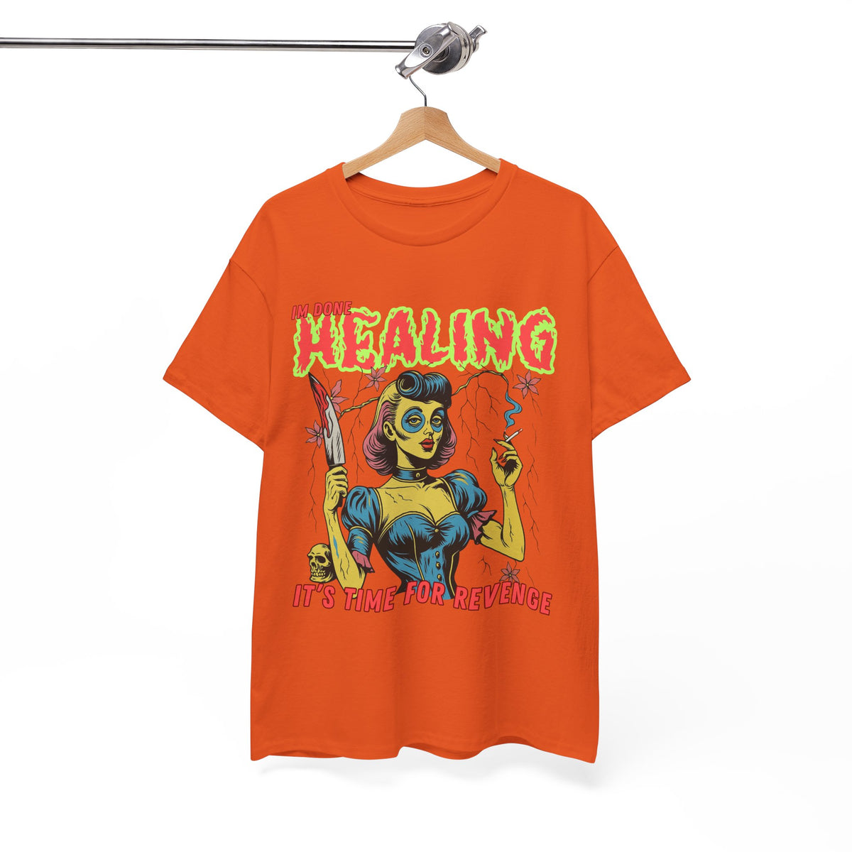 Im Done With Healing It's Time For Revenge T-Shirt