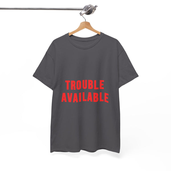 Trouble Available T-Shirt for Chaos-Curious Nights by Electrik Land.