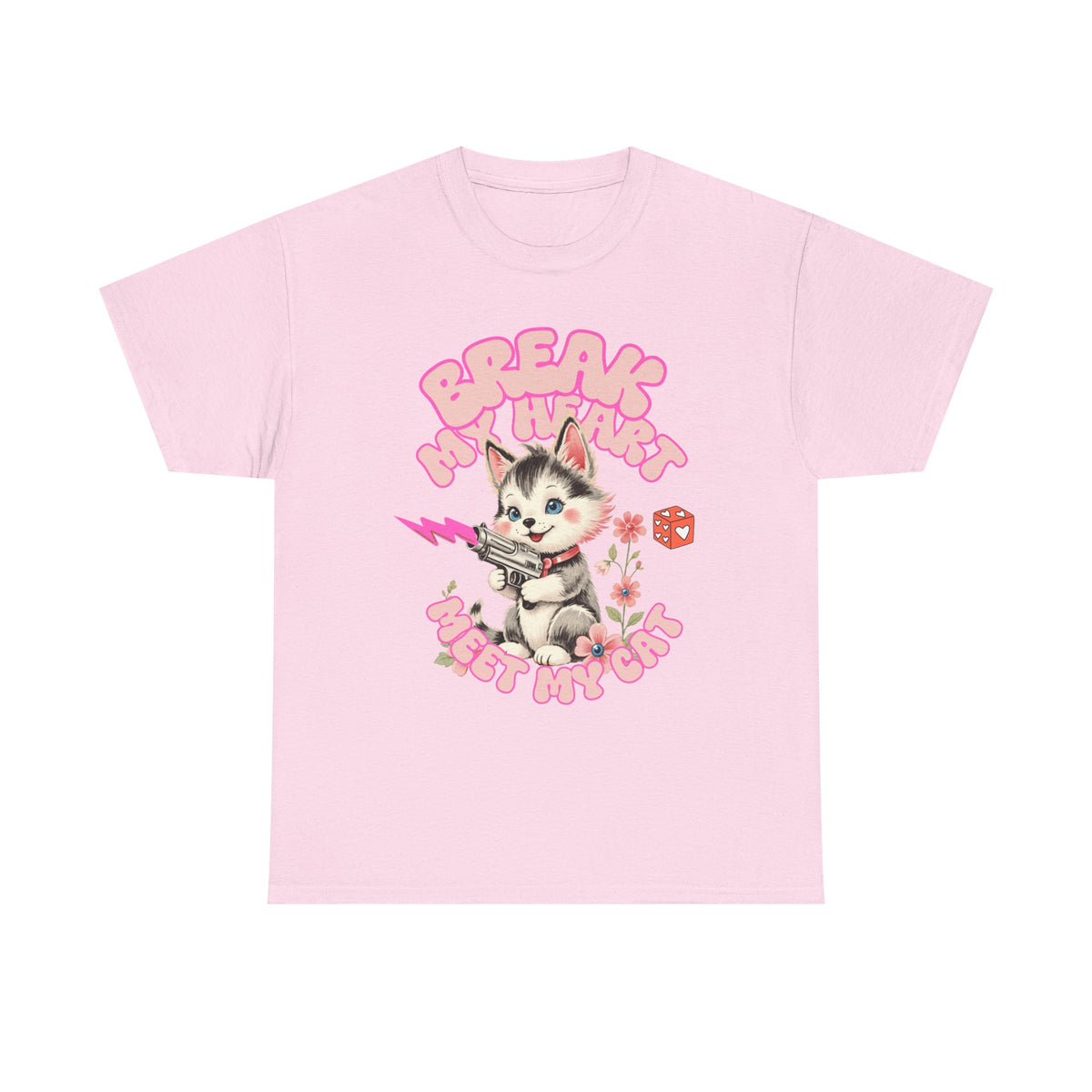 Break My Heart Meet My Cat |  Unisex T-shirt