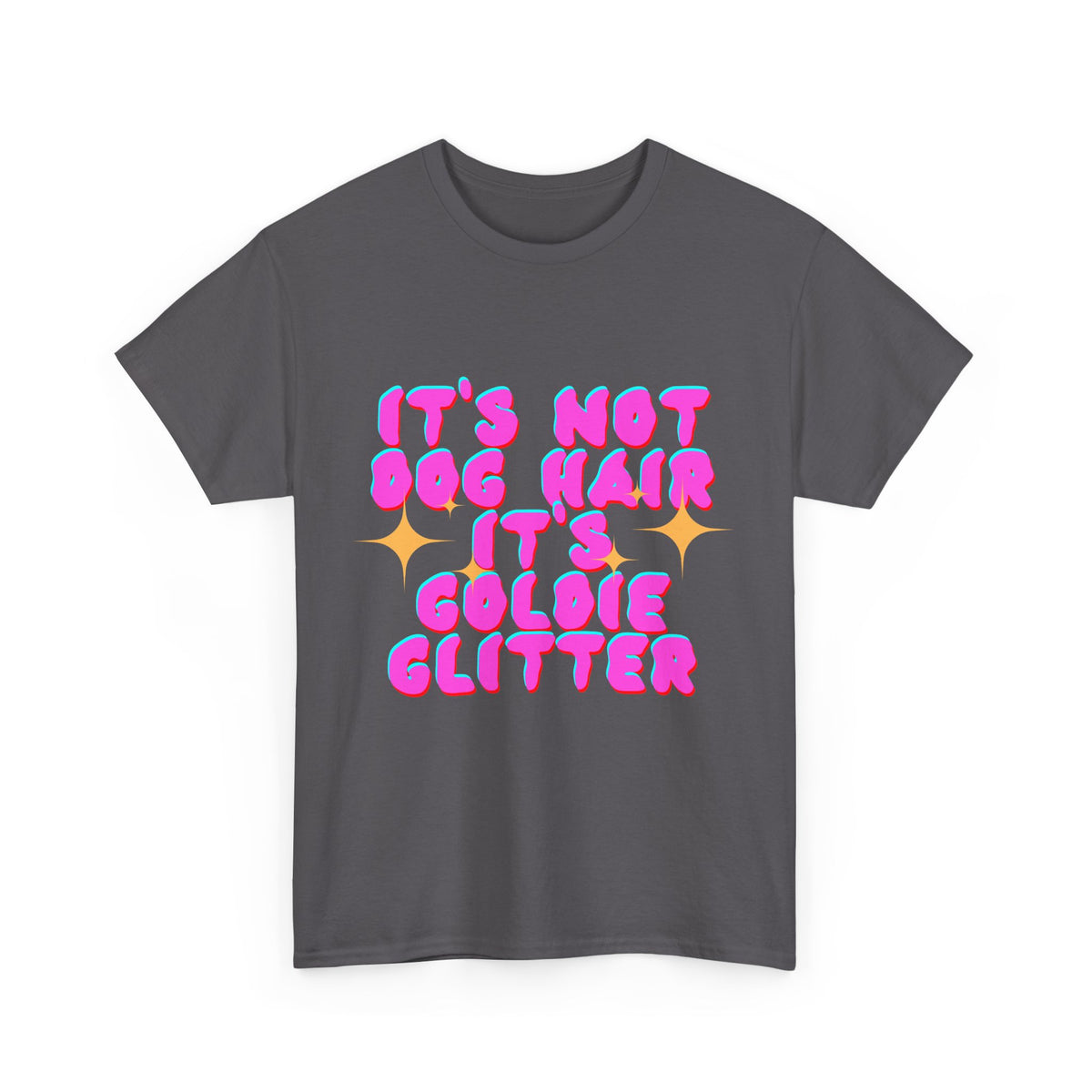 It's Not Dog Hair It's Goldie Glitter Graphic T-Shirt