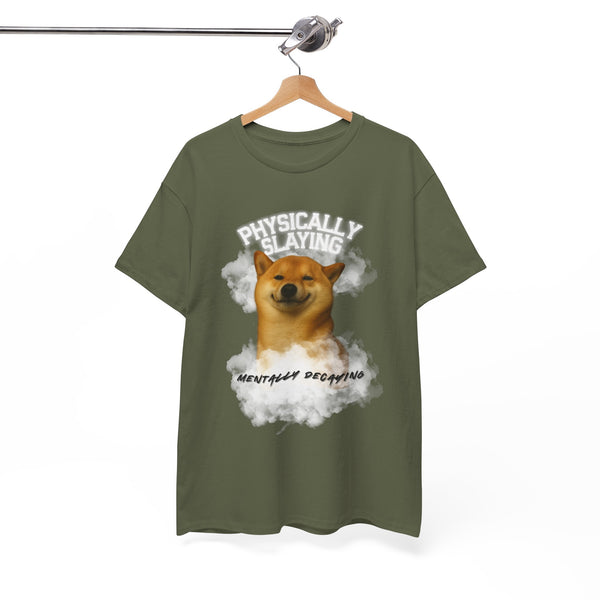 Physically Slaying Mentally Decaying Dog Tee by Electrik Land