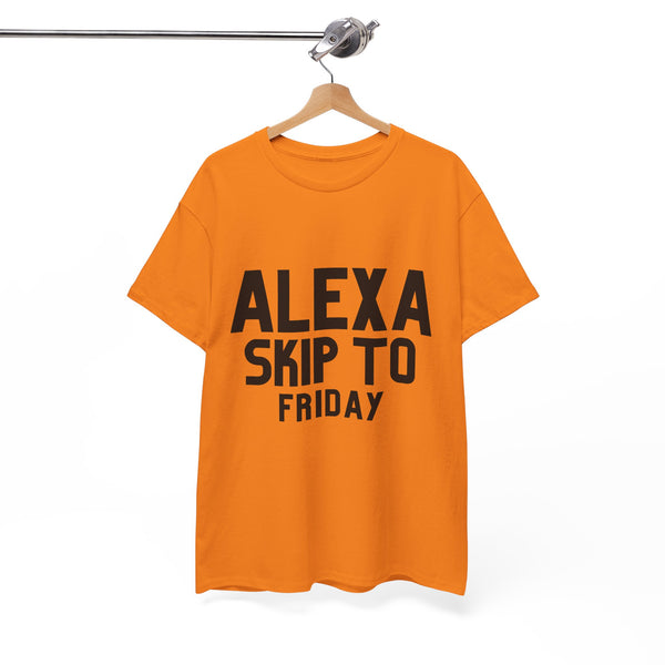 Alexa Skip To Friday - Unisex T-shirt