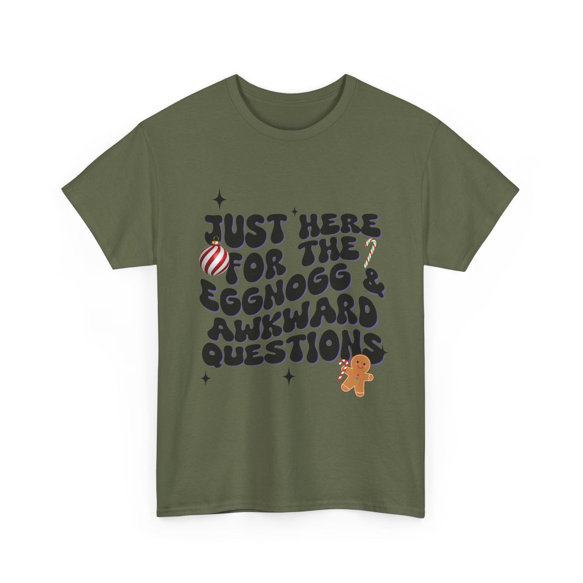 Just Here for The Eggnog  - Unisex T-shirt