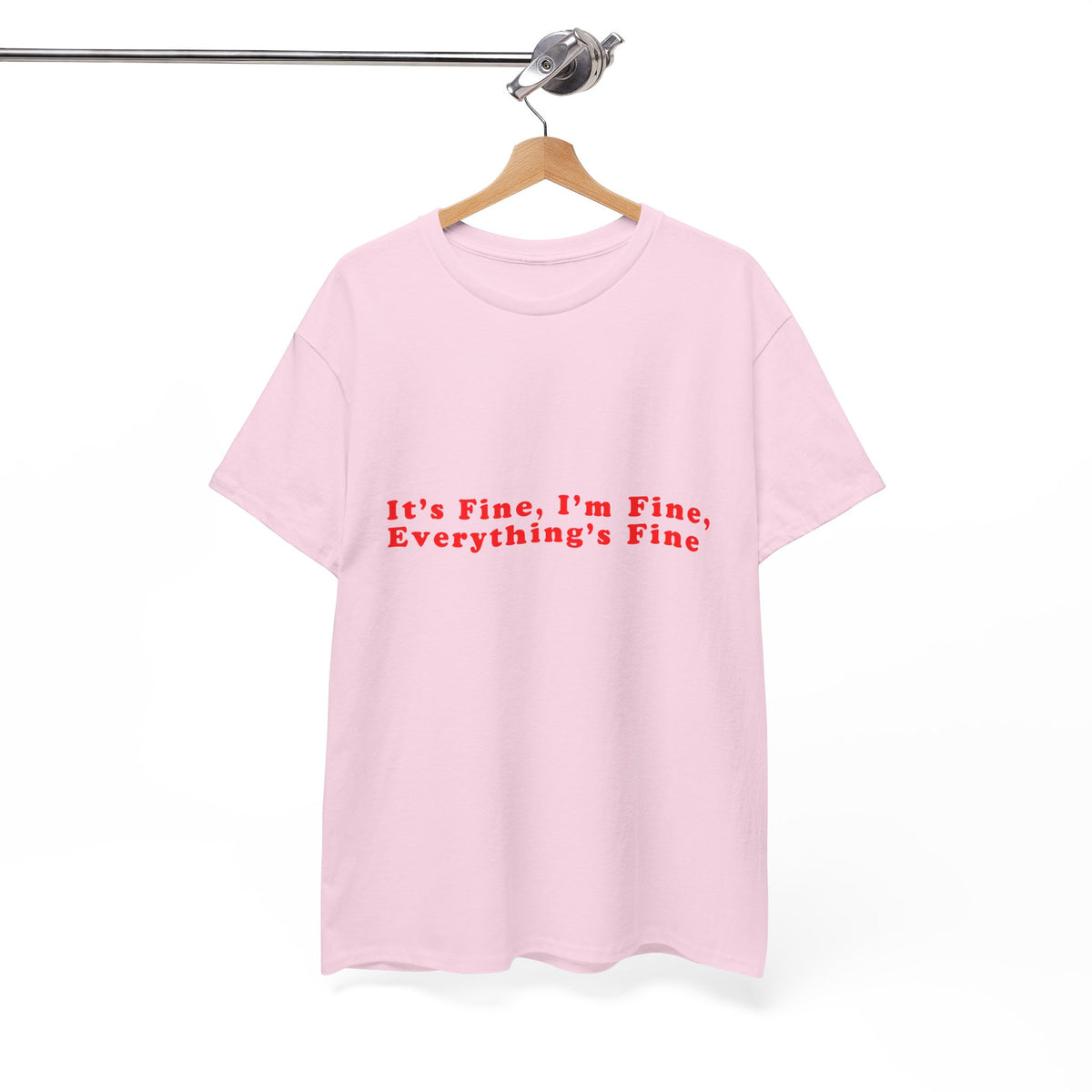 It's Fine I'm Fine – Statement T-Shirt by Electrik Land