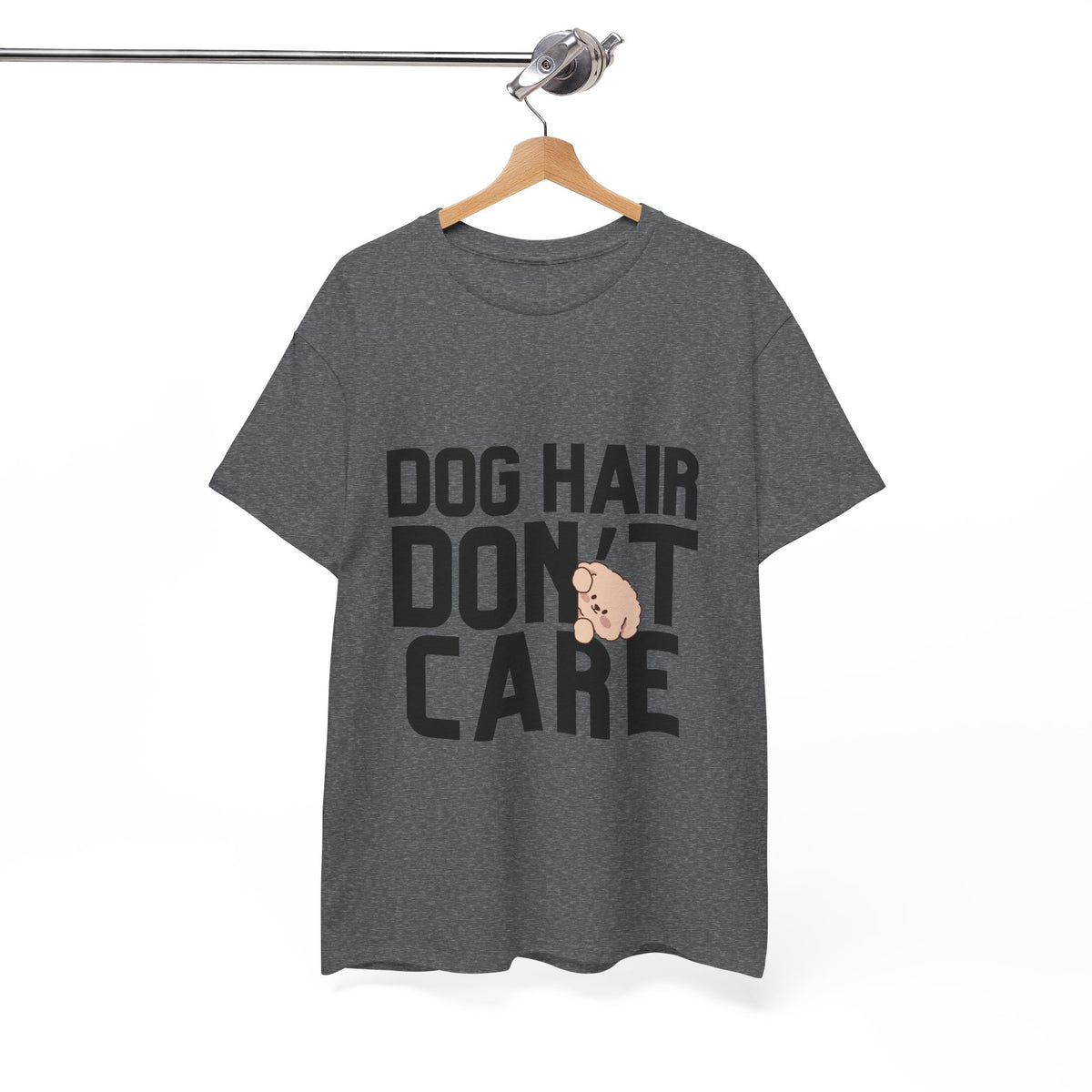 Dog Hair Don't Care - Unisex T-shirt