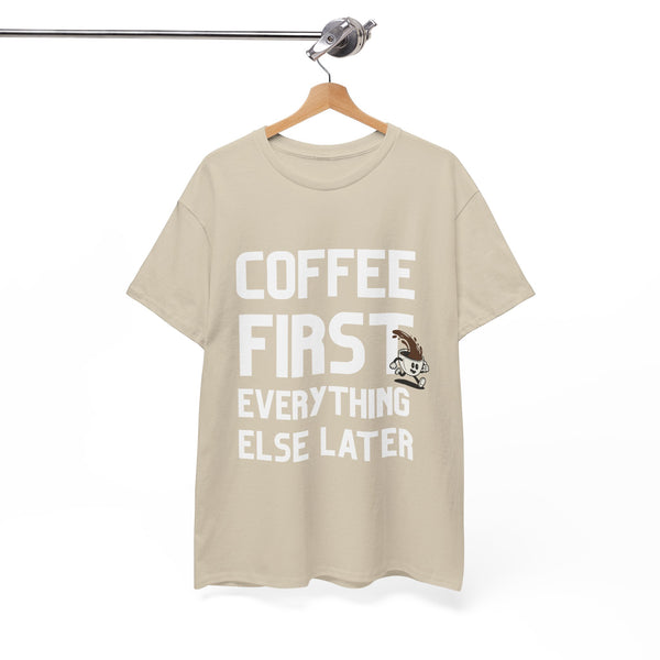 Coffee First  - Unisex T-shirt